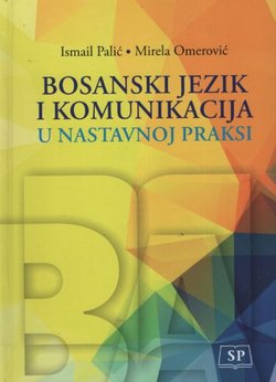 Bosanski jezik i komunikacija u nastavnoj praksi