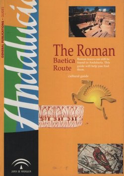 Andalucia. The Roman Baetica Route