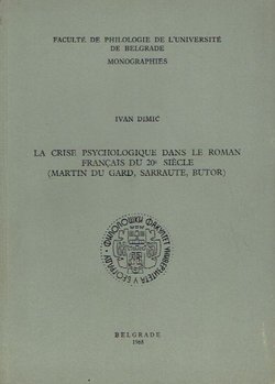 La crise psychologique dans le roman francais du 20e siecle (Martin du Gard, Sarraute, Butor)