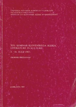 XIX. seminar slovenskega jezika, literature in kulture. Zbornik predavanja