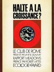 Halte a la croissance ? - Enquete sur le Club de Rome - et Rapport sur les limites a la croissance