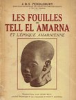 Les fouilles de Tell el Amarna et l'epoque amarnienne