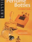 Miller's Perfume Bottles. A Collector's Guide