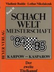 Schachweltmeisterschaft 84/85 Karpow - Kasparow. Band II. Der zweite Titelkampf