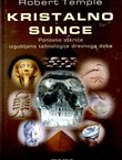 Kristalno sunce. Ponovno otkriće izgubljene tehnologije drevnoga doba
