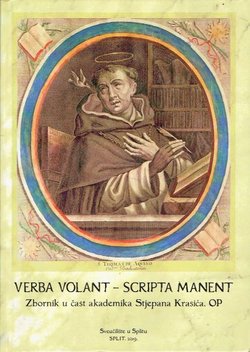 Verba volant - scripta manent. Zbornik u čast akademika Stjepana Krasića, OP