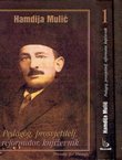 Hamdija Mulić. Pedagog, prosvjetitelj, reformator, književnik I-II