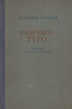 Josip Broz Tito. Prilozi za biografiju
