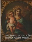 Dijecezanski muzej u Požegi i riznica požeške katedrale (2.dop.izd.)