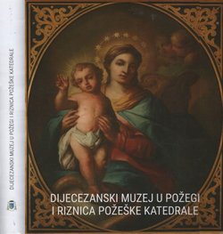 Dijecezanski muzej u Požegi i riznica požeške katedrale (2.dop.izd.)