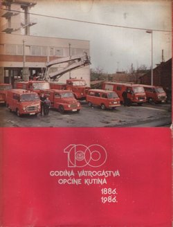 100 godina vatrogastva općine Kutina 1886.-1986.