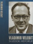 Vladimir Velebit. Svjedok historije