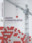 Izazovi u graditeljstvu. Hrvatski graditeljski forum 2013