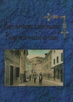 Pazin na starim razglednicama / Pisino nelle vecchie cartoline