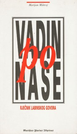 Vadin po nase. Rječnik labinskog govora