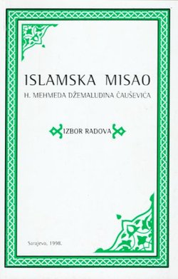 Islamska misao h. Mehmeda Džemaludina Čauševića. Izbor radova