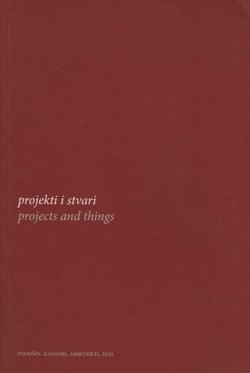 Projekti i stvari / Projects and Things