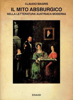 Il mito absburgico nella letteratura austriaca moderna