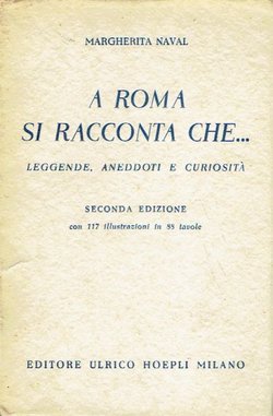 A Roma si racconta che... Leggende, aneddoti e curiosita (2.ed.)