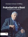 Prokockani mir u Bosni. Neuspjeh Evrope na Balkanu