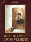 Adem-aga Mešić u svom vremenu