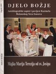 Djelo Božje. Majka Marija Terezija od Sv. Josipa (2.dop.izd.)