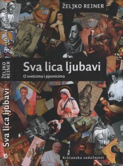 Sva lica ljubavi. O svetcima i pjesnicima