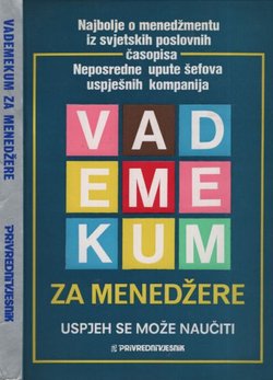 Vademekum za menedžere. Izbor članaka iz vodećih svjetskih poslovnih časopisa