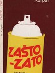 Zašto - zato. Spray - aforizmi