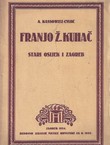 Franjo Ž. Kuhač. Stari Osijek i Zagreb