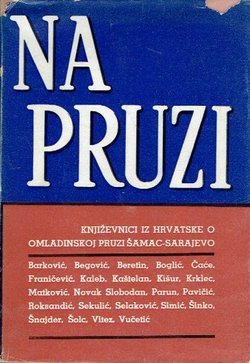 Na pruzi. Zbornik radova književnika iz Hrvatske o pruzi Šamac-Sarajevo