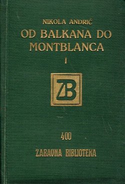 Od Balkana do Montblanca I.