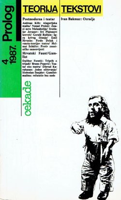 Prolog 4/19/1987 (Sadržaj: Teorija: 1. Postmoderna i teatar; 2. Hrvatski Faust/Gamllet; Tekstovi: 1. Ivan Bakmaz: Ozračje)