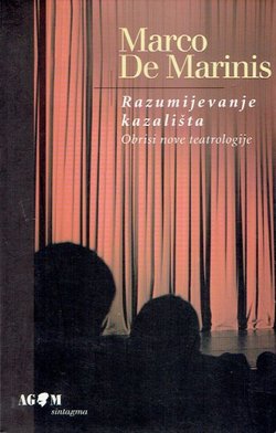 Razumijevanje kazališta. Obrisi nove teatrologije