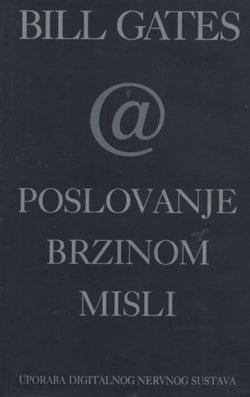 Poslovanje brzinom misli. Uporaba digitalnog nervnog sustava