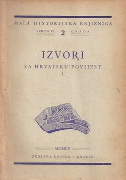 Izvori za hrvatsku povijest I.