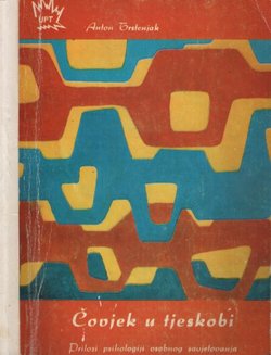 Čovjek u tjeskobi. Prilozi psihologiji osobnog savjetovanja