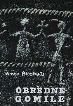 Obredne gomile (pretisak iz 1970)