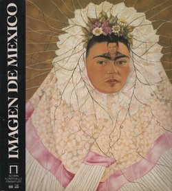 Imagen de Mexico. Der Beitrag Mexikos zur Kunst des 20. Jahrhunderts