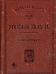 Storia di Francia. Dai tempi piu remoti ai giorni nostri