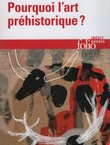 Pourquoi lárt préhistorique?