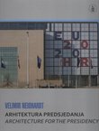 Arhitektura predsjedanja / Architecture for the Presidency
