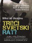 Treći svjetski rat? Bitka za Ukrajinu