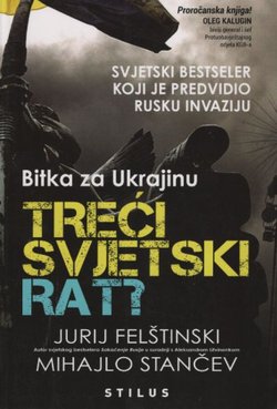 Treći svjetski rat? Bitka za Ukrajinu