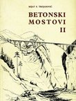 Betonski mostovi II. Opšta i specifična problematika betonskih mostova