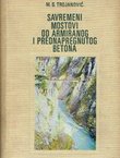Savremeni mostovi od armiranog i prednapregnutog betona