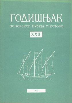 Godišnjak Pomorskog muzeja u Kotoru XXII/1974