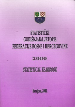 Statistički godišnjak/ljetopis Federacije Bosne i Hercegovine / Statistical Yearbook 2000