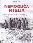 Nemoguća misija. Židovski padobranci u Hrvatskoj 1944. godine