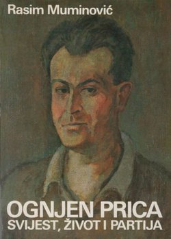Ognjen Prica. Svijest, život i partija